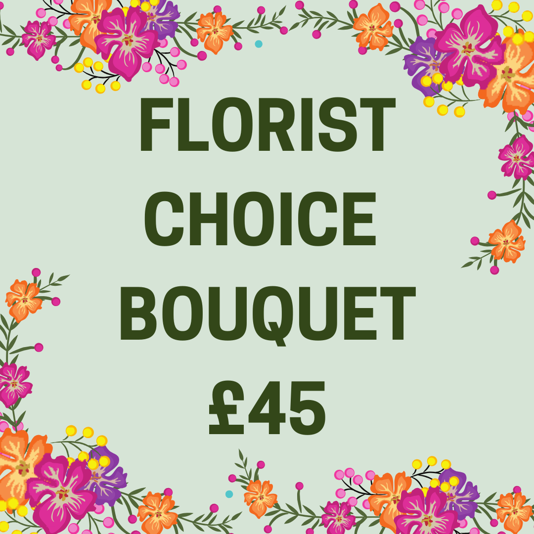 Florist Choice Bouquet £45