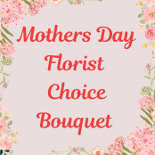 Mothers Day Florist Choice Bouquet